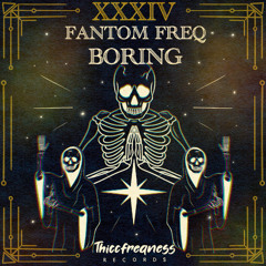 Fantom Freq - Boring (Original Mix)
