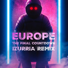 The Final Countdown [𝐈𝐙𝐔𝐑𝐑𝐈𝐀 Remix]