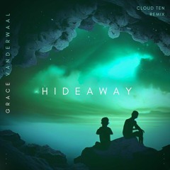 Grace VanderWaal - Hideaway (Cloud Ten Remix)