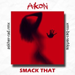 Akon - Smack That (Askher & RAD Remix)