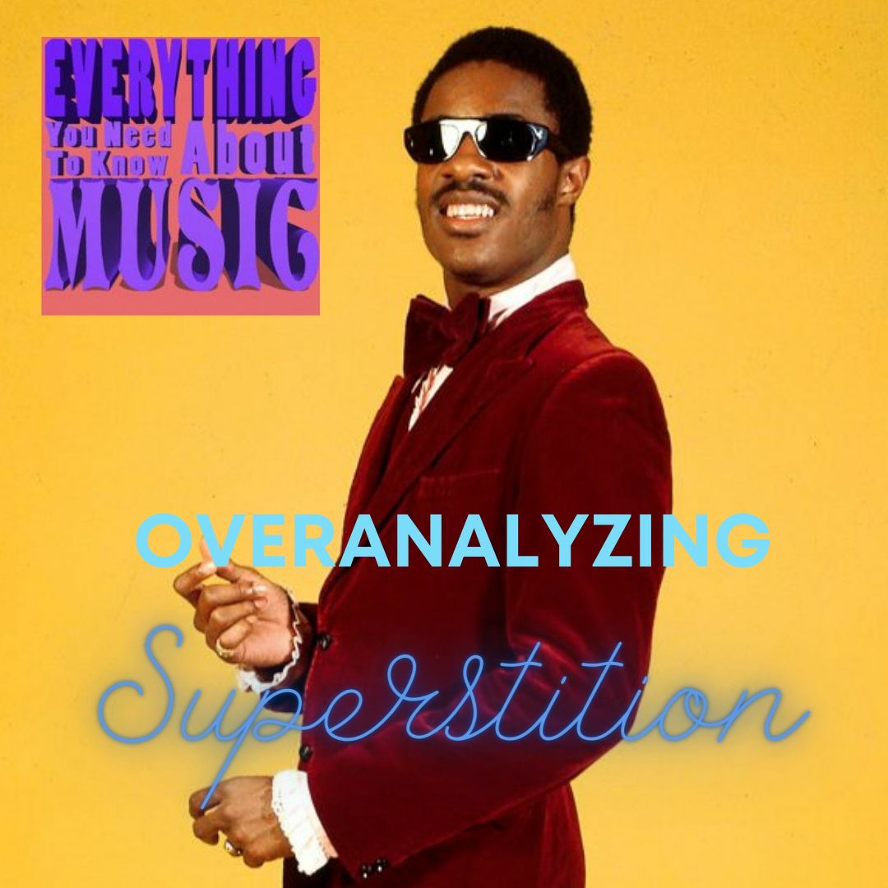 Ep. 48 : Overanalyzing "Superstition" by Stevie Wonder episode artwork