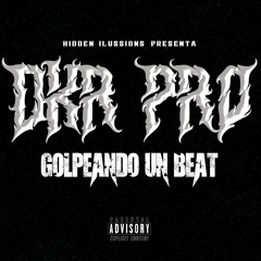 DKR PRO - Golpeando Un Beat