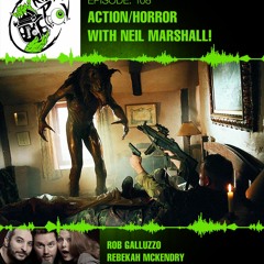 Killer POV Episode 108 - Action / Horror with Neil Marshall