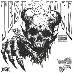 TEST A MACK FT. FVDXDMVNE