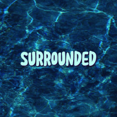 Surrounded (prod. KickBeats x Splash)