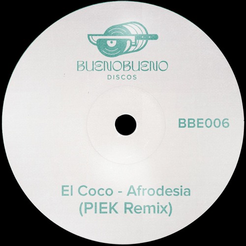 El Coco - Afrodesia (PIEK Remix) - BBE006