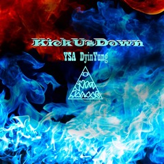 KickUsDown- YSA DyinYung <Lyric Video on Youtube>