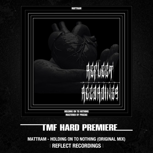 HARD PREMIERE: Mattram - HOLDING ON TO NOTHING (Original Mix) [Reflect Recordings]
