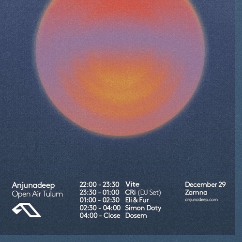 VITE @Anjunadeep Open Air Tulum By ZAMNA