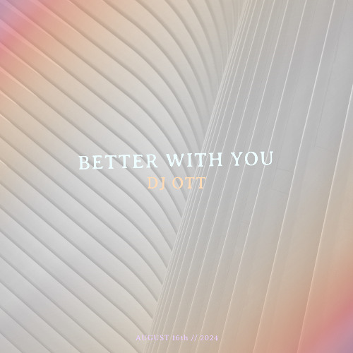 BETTER WITH YOU