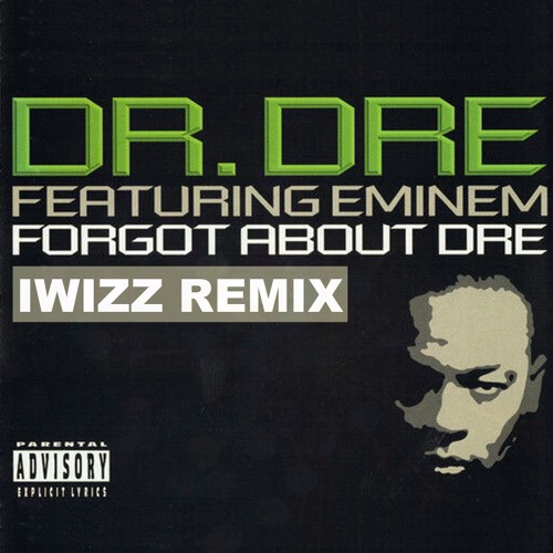 FREE DOWNLOAD - Dr.DRE Forgot about Dre - Iwizz - Low Key (master)