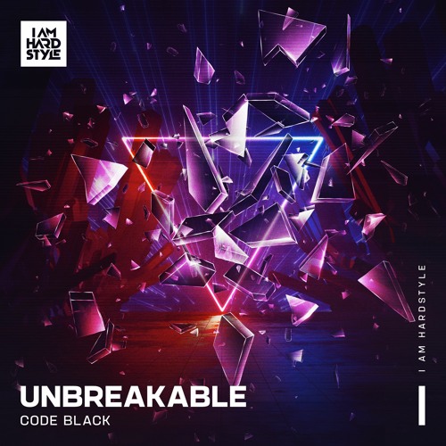 Stream Code Black Unbreakable by I AM HARDSTYLE Listen online