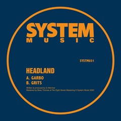 SYSTM031 - HEADLAND - GARBO / GRITS