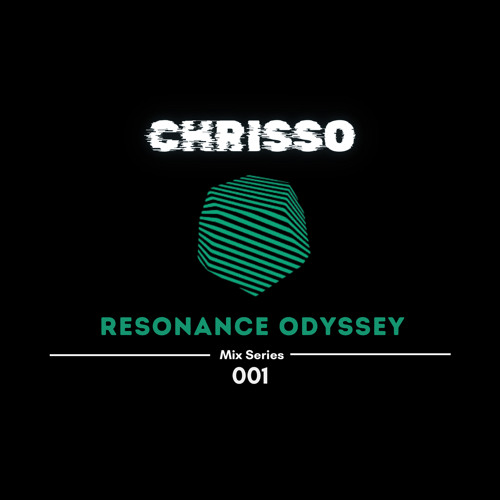 Chrisso - Resonance Odyssey 001 (Progressive House, Melodic Techno)