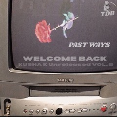 ZANIX x Kusha K - PAST WAYS