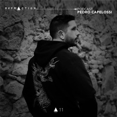 REFRACTION Podcast Series #11 - Pedro Capelossi