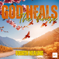 Godheals The House - Fourth Healing (Long Play)