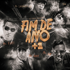 Fim de Ano +1 (feat. MC Gah, MC Lukinhas 015 & dj lseeis)