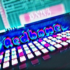 BXRZ - Redbone [175Bpm Hardtekk]