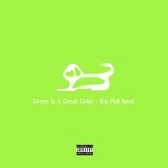 Bryan - Green Is A Great Color / Rip PnB Rock (Prod.Bryan)