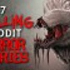 7 Chilling Reddit Horror Stories from r/nosleep