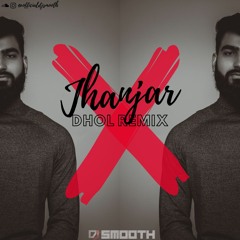 DJ Smooth - Jhanjar - Karan Aujla Dhol Remix