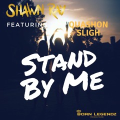 Stand By Me ( Ft. Quashon Sligh )