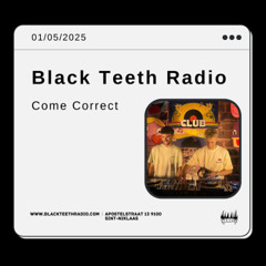 Black Teeth Radio: Overlap with Come Correct  01-05-25