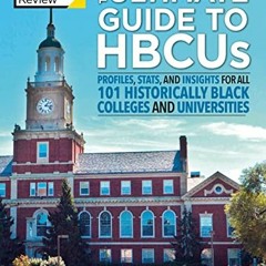 [READ] [EPUB KINDLE PDF EBOOK] The Ultimate Guide to HBCUs: Profiles, Stats, and Insights for All 10