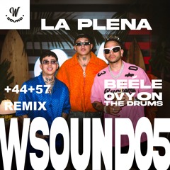 W Sound 05 - La Plena  (+44+57 D&B Rework) UNOFFICIAL