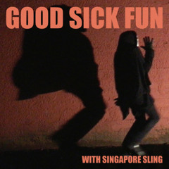 Singapore Sling - Sickin' Street
