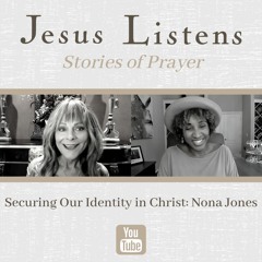 [MONTHLY SERIES] Securing Our Identity in Christ: Nona Jones