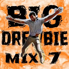 BIG DREWBIE MIX 7