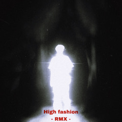 High Fashion(ftjcole)rmx
