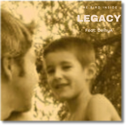 Legacy (with The Bird Inside)