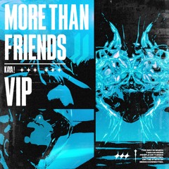 More Than Friends VIP