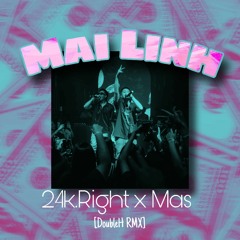 Mai Linh - 24k.Right x Mas [DoubleH RMX]