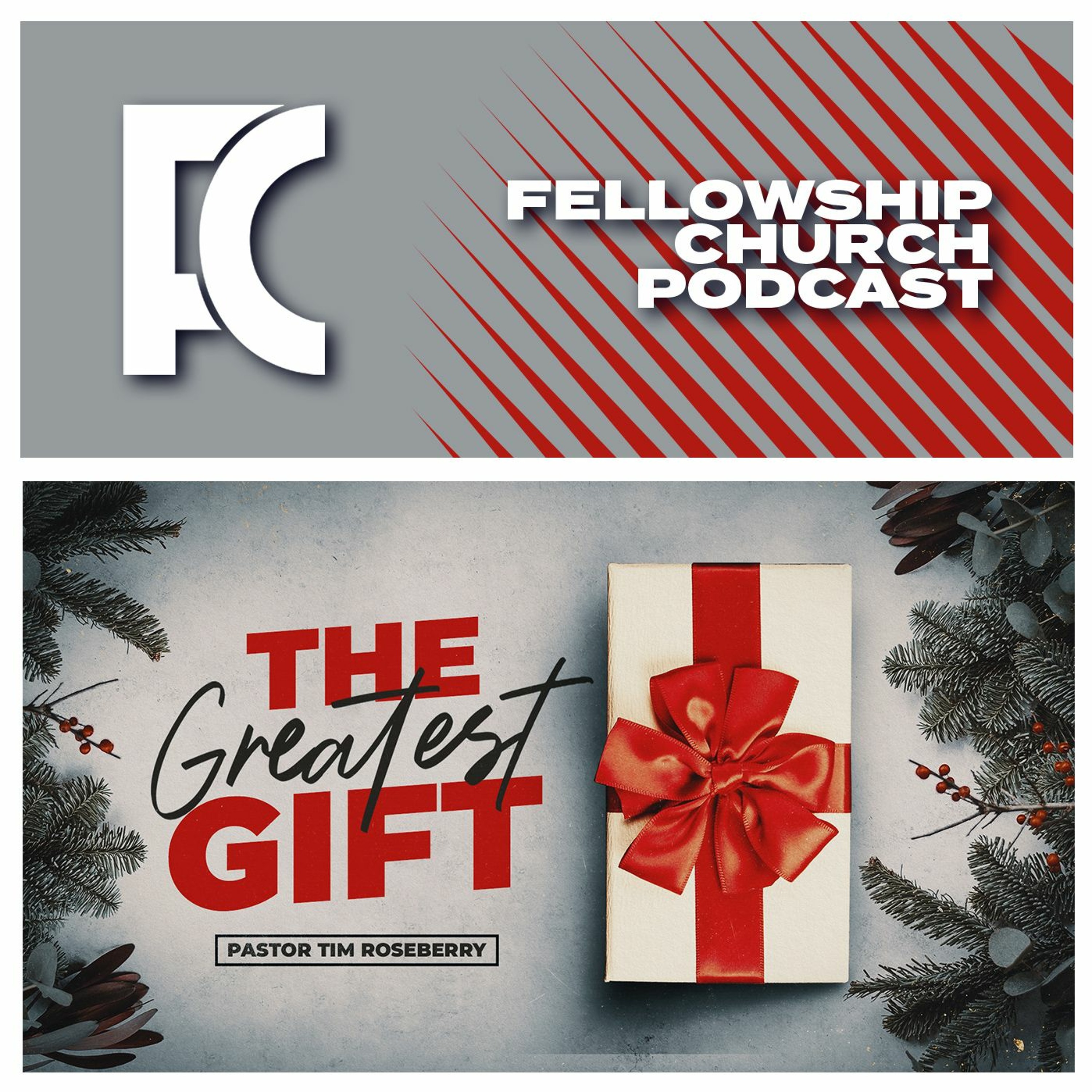 Sunday, December 24, 2023 “The Greatest Gift” Fellowship Church