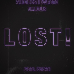 lost! (feat. Valious) [prod. Perish]