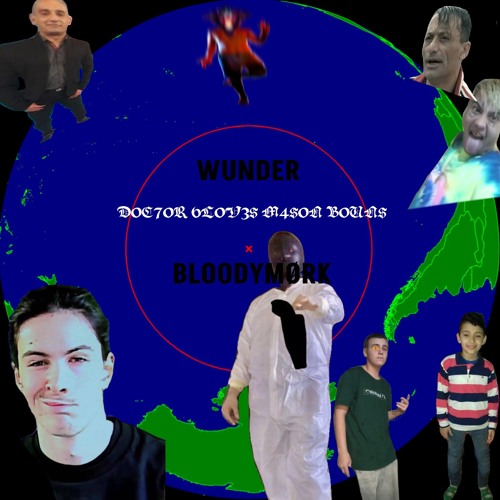 WUNDER & BLOODYMØRK - D0C70R 6L0V3$ M4$0N B0UN$