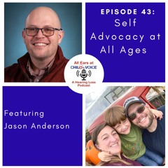 #43 Self Advocacy at Every Age With Jason Anderson