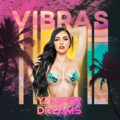 Vibras By Yenifer Dreams