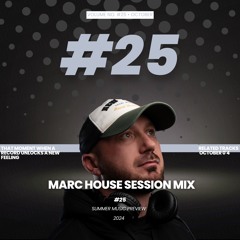 Marc House Session Mix #25