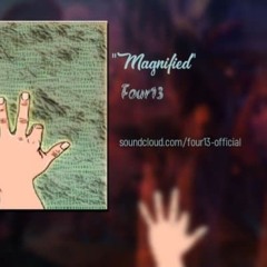 Magnified - Four13