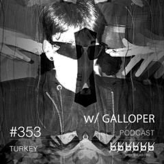 w/ Galloper - Podcast #353