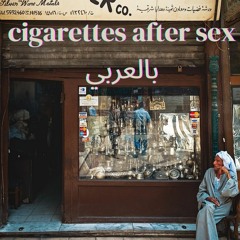 cigarettes after sex - Apocalypse بالعربي (Remix by Anas)