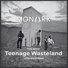 The Who - Teenage Wasteland (Monaark Afro House Cover/Remix) (buy = free download)