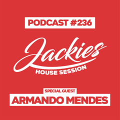 Jackies Music House Session #236 - "Armando Mendes"
