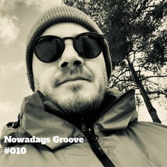 Nowadays Groove #010 Happy New Year #2024