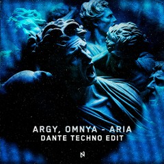 Argy, Omnya - Aria (Dante Techno Edit)